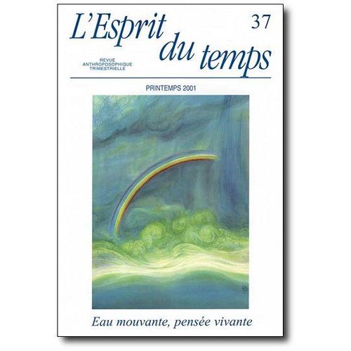 L'esprit Du Temps N°37 : Eau Mouvante, Pensee Vivante