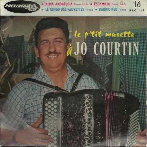 N° 16 - Le P'tit Musette À Jo Courtin : Alma Andalucia - Escamillo  /  Le Tango Des Fauvettes - Barrio Reo