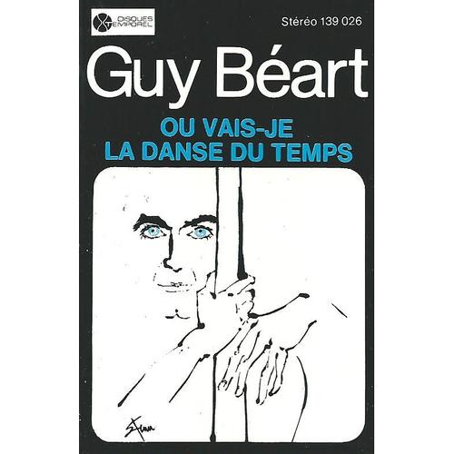 Guy Béart - K7 Audio - Où Vais-Je - La Danse Du Temps