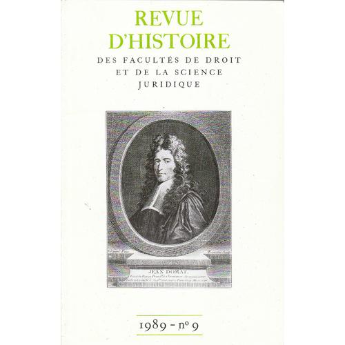 Revue D'histoire Des Facultes De Droit Numero 9 1989