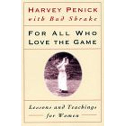 For All Who Love The Game : Lessons And Teachings For Women