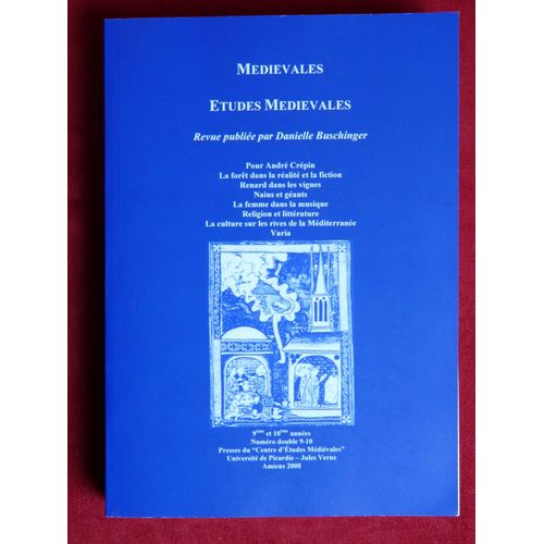 Medievales, Etudes Medievales, Numéro Double 9/10, Amiens 2008