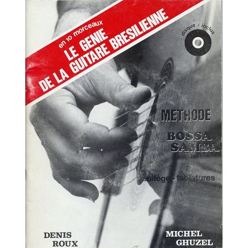 Le Génie De La Guitare Brésilienne En 10 Morceaux