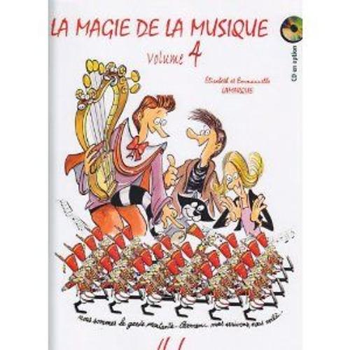 La Magie De La Musique - Volume 4, 4e Année De Formation Musicale