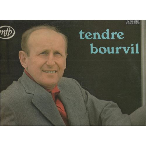 Tendre Bourvil : Ballade Irlandaise, Ma P'tit' Chanson, Mon Frère D'angleterre, Vive La Mariée, Nous Vieillirons Ensemble, On A Vécu Pour Ça, La Tendresse, C'était Bien, Mon Village Au Clair De Lune,