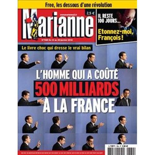 Marianne 769 : L'homme Qui A Coûté 500 Milliards À La France