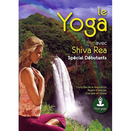 Yoga Avec Shiva Rea - Spécial Débutants