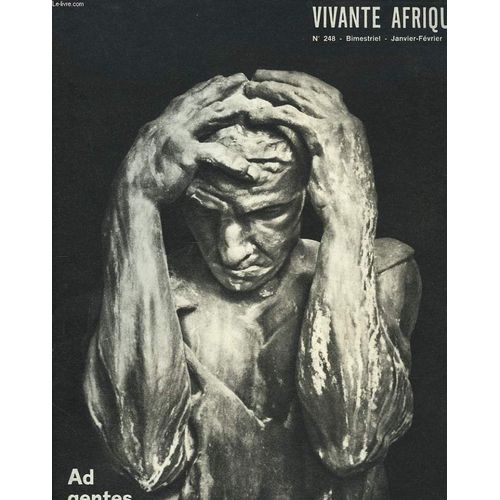 Vivante Afrique, Bimestriel N°248, Janv-Fev 1967. Ad Gentes : Un Decret Capital Du Vatican Ii: L4activite Missionnaire De L'eglise/ La Grâce De L'aggionamento/ Les Missions Dans La Mission/ ...