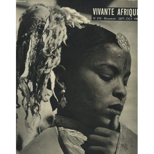 Vivante Afrique, Bimestriel N°210, Sept-Oct 1960. Tunisie : Jeune Etat Et Vieille Civilisation/ De Carthage A Tunis, 32 Siecles De Spiritualite/ 18 Siecles De Presence Chretienne En Afrique ...