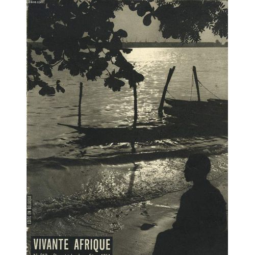 Vivante Afrique, Bimestriel N°212, Janv-Fev 1961. Les Missions Au Congo, Situation Et Perspectives, Parv. De Decker/ L'eglise Au Rwanda / 1960 Annee De L'afrique, Par P. Laridan/ Les ...