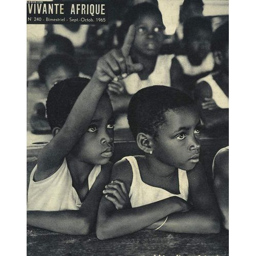 Vivante Afrique, Bimestriel N°240 Sept-Oct 1965. L'ecolier Africain / La Course Aux Ecoles En Afrique Moderne / L'eglise Inlassable Promotrice / Ghana: Franche Collaboration Eglise-Etat ...