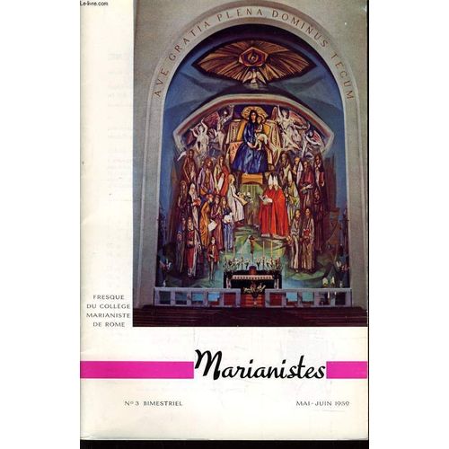Marianistes N°3 : Un Éditorial Sur L'ésprit Missionnaire - Marie Et L'islam - Le Saint Curé D'ars Et La Société De Marie - Nouvelles Du Monde Marianiste - A La Découverte De La Musique (Haut ...