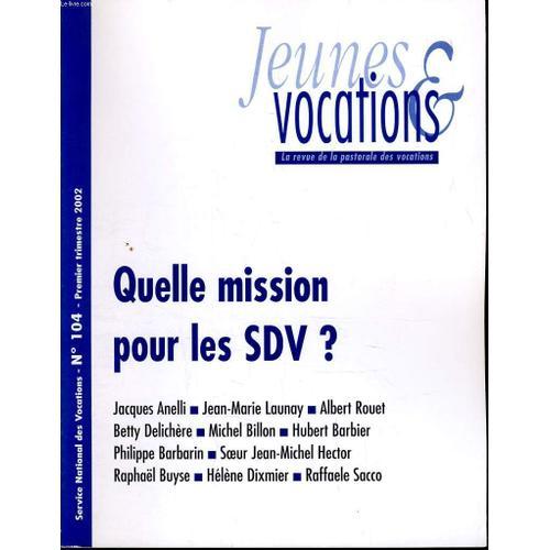 Jeunes Et Vocations N°104  : Quelle Mission Pour Les Sdv ?