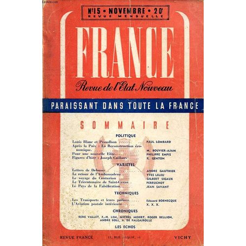 France Revue De L Etat Nouveau N°15 : Louis Blanc Et Proudhon - Apres La Paix : La Reconstruction Économique - Pour Une Nouvelle Élite - Les Transports Et Leur Police - L Aviation Postale ...