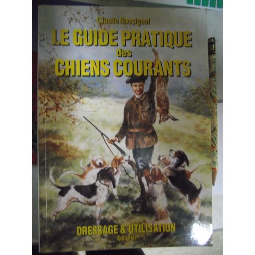Le Guide Pratique Des Chiens Courants