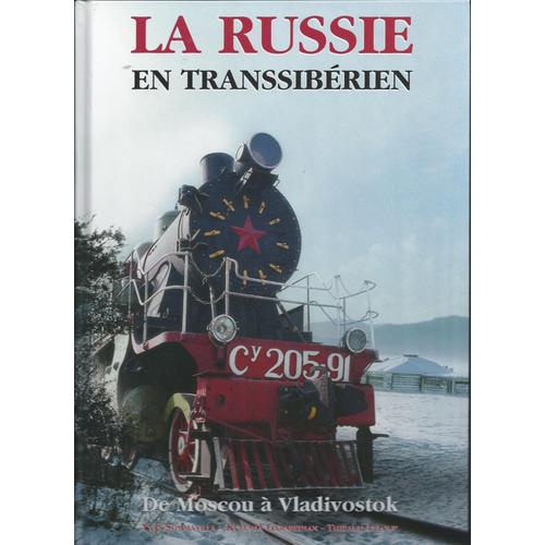 La Russie En Transsibérien - De Moscou À Vladivostok