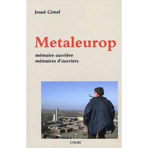 Metaleurop - Mémoire Ouvrière, Mémoires D'ouvriers