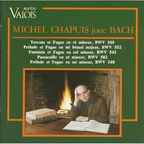 Michel Chapuis Joue Bach (Toccata Et Fugue... )