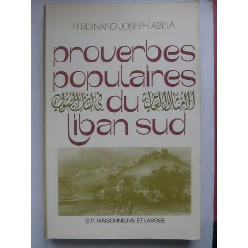 Proverbes Populaires Du Liban Sud : Saïda Et Ses Environs Vol.2