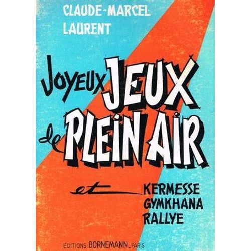 Joyeux Jeux De Plein Air Et Kermesse, Gymkhana, Rallye