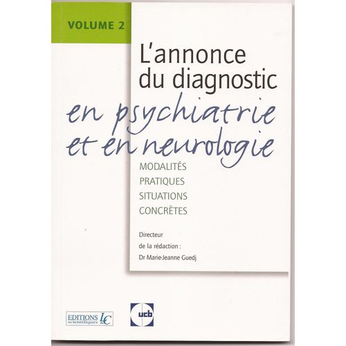 L'annonce Du Diagnostic En Psychiatrie Et En Neurologie -  Volume 2