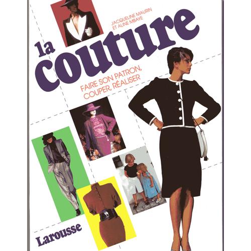 La Couture Faire Son Patron Couper Et Réaliser