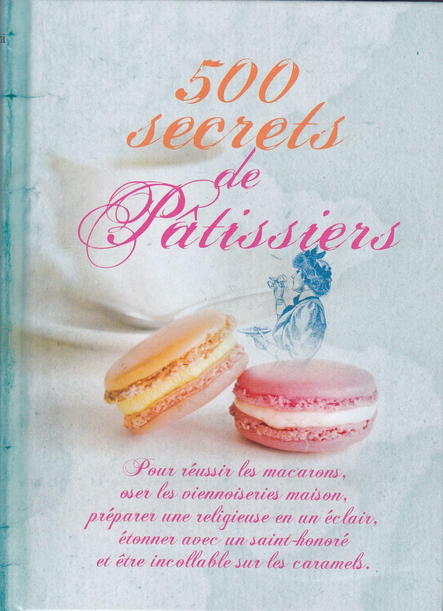 500 secrets de patissiers