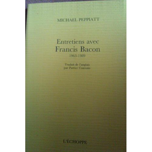 Entretiens Avec Francis Bacon, 1963-1989