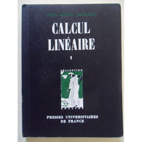 Calcul Linéaire, Méthodes Mathématiques De La Physique - Tome Premier - 2ème Édition De 1964