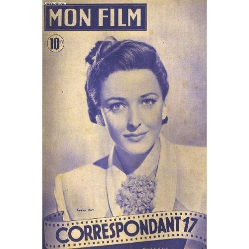 Mon Film 129 Correspondant 17 Laraine Day - Alan Ladd - Jeannette Batti