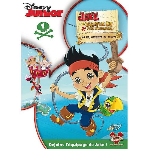 Jake Et Les Pirates Du Pays Imaginaire - 1 - Yo Ho, Matelots En Avant !