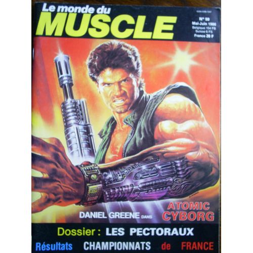 Le Monde Du Muscle  N° 59 : Daniel Greene Dans Atomic Cyborg
