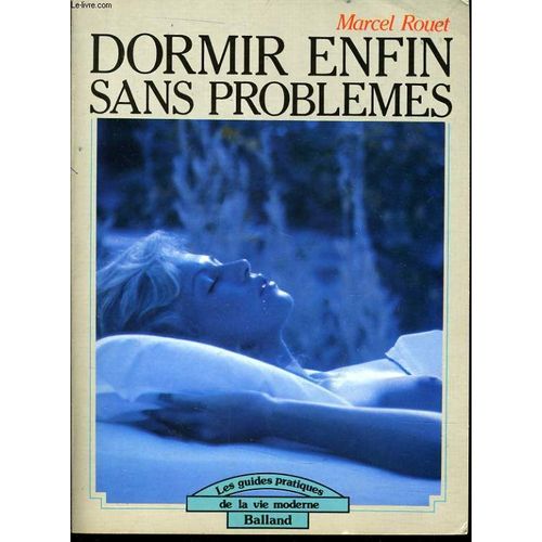 Dormir Enfin Sans Problèmes