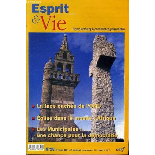 Esprit Et Vie (Bimestriel Catholique De Formation Permanente) N. 28 : La Face Cachée De L'onu- Eglise Dans Le Monde : Afrique - Les Municipales : Une Chance Pour La Démocratie