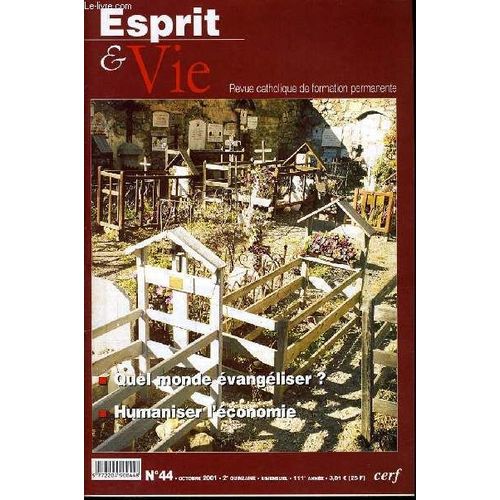 Esprit Et Vie (Bimestriel Catholique De Formation Permanente) N. 44 : Quel Monde Évangéliser ? - Humaniser L'économie - Eglise Dans Le Monde : Biélorussie -