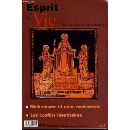 Esprit Et Vie (Bimestriel Catholique De Formation Permanente) N. 70 : Modernisme Et Crise Moderniste - Les Conflits Identitaires - Eglise Dans Le Monde : Laos - Diocèse De Nice - ...