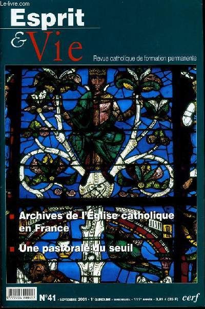 Esprit Et Vie (Bimestriel Catholique De Formation Permanente) N. 41 : Archives De L'eglise Catholique En France - Une Pastorale Du Seuil - Eglise Dans Le Monde : Indonésie - Liturgie Du ...