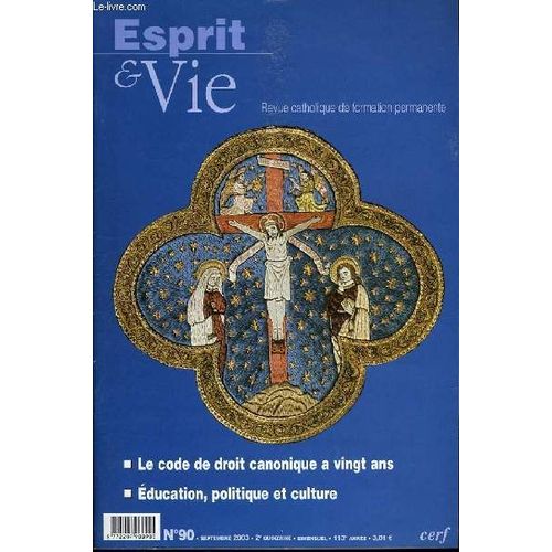 Esprit Et Vie (Bimestriel Catholique De Formation Permanente) N. 90 : Le Code De Droit Canonique A Vingt Ans - Education Politique Et Culture - Eglise Dans Le Monde : Roumanie - Moïse ...