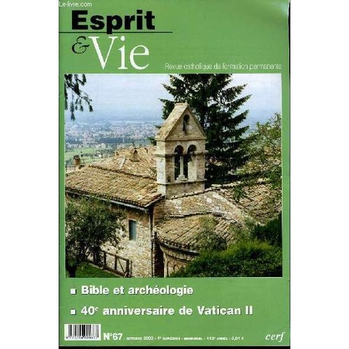 Esprit Et Vie (Bimestriel Catholique De Formation Permanente) N. 67 : Bible Et Archéologie - 40e Anniversaire De Vatican Ii - Eglise Dans Le Monde : Irak -