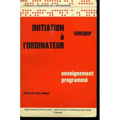 Initiation A L Ordinateur. Enseignement Programme. 2em Edition.