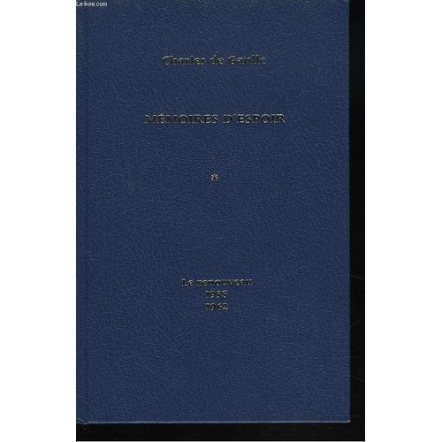 Memoires D'espoir. I. Le Renouveau. 1958-1962.