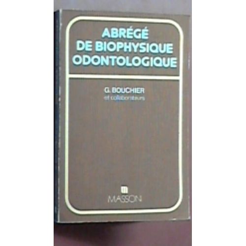 Abrege De Biophysique Odontologique- Radiologie Et Therapeutique Physique