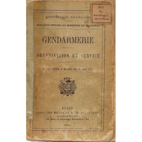 Gendarmerie - Organisation Et Service - Decrét Organique Du 20 Mai 1903