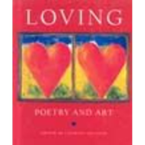 Loving: Poetry And Art