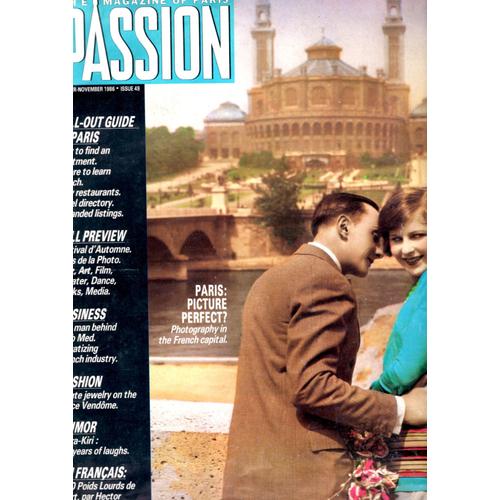 Passion The Magazine Of Paris  N° 49 : Paris:Picture Perfect? Pull-Out Guide To Paris-Festival D'automne-Mode/Humour