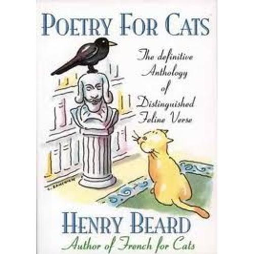 Poetry For Cats: The Definitive Anthology Of Distinguished Feline Verse