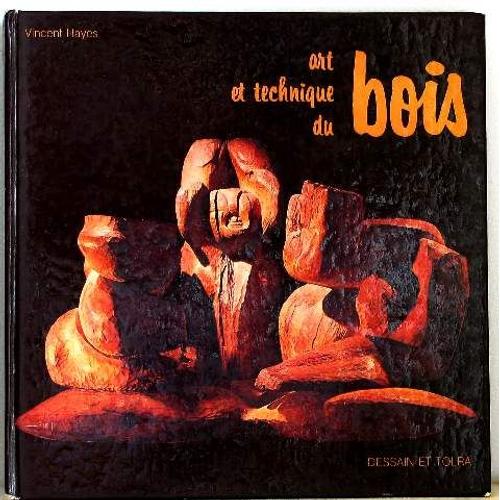 Art Et Technique Du Bois
