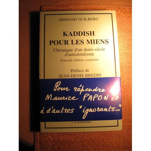 Kaddish Pour Les Miens - Chronique D'un Demi-Siècle D'antisémitisme