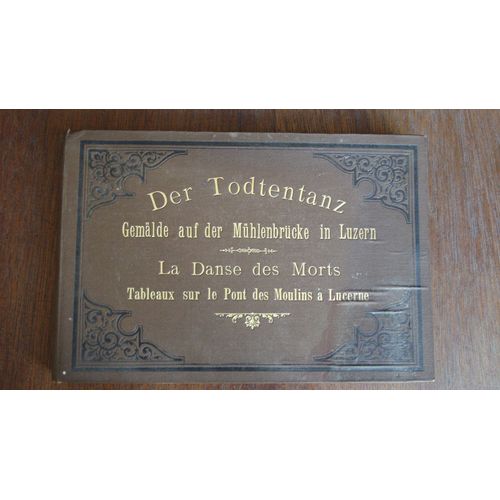 La Danse Des Morts,Tableaux Sur Le Pont De Lucerne/Der Todtentanz,Gemalde Auf Der Muhlenbrucke In Luzern.45 Planches Gravées,1889.
