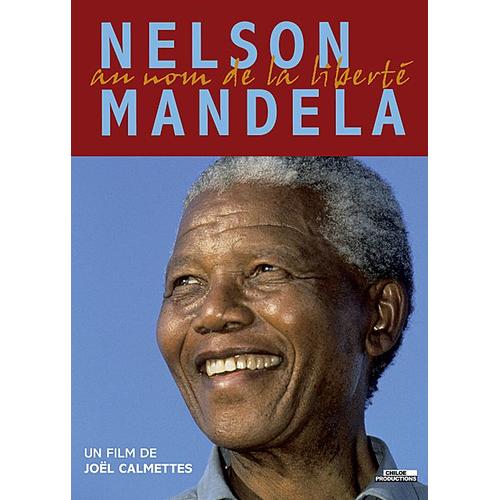 Nelson Mandela, Au Nom De La Liberté